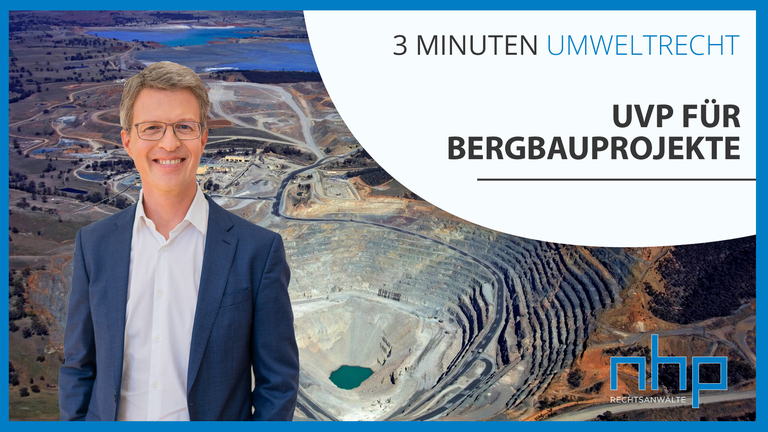 3 MINUTEN UMWELTRECHT: "UVP für Bergbauprojekte"