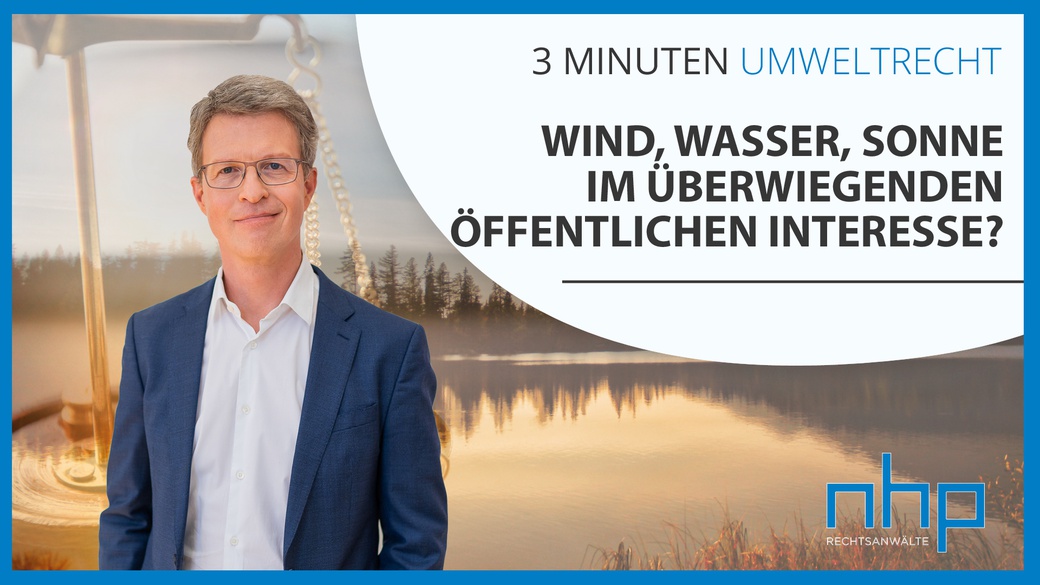 Wind, Wasser, Sonne im überwiegenden öffentlichen Interesse?