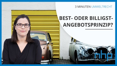 3 MINUTEN UMWELTRECHT: "Best- oder Billigstangebotsprinzip?"