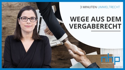 3 MINUTEN UMWELTRECHT: "Wege aus dem Vergaberecht"