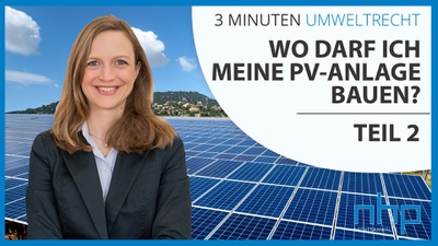 3 MINUTEN UMWELTRECHT: "Wo darf ich meine PV-Anlage bauen? Teil II 2"