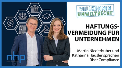 WILLKOMMEN UMWELTRECHT: "Compliance: Haftungsvermeidung für Unternehmen"